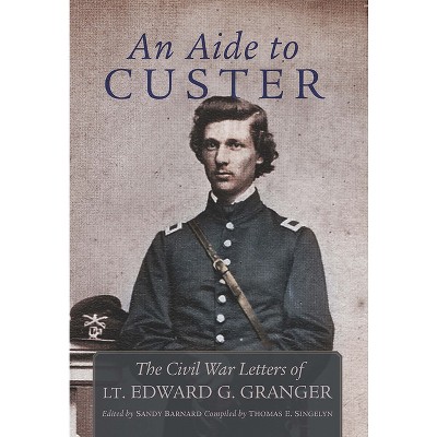 An Aide to Custer - Annotated by  Edward Granger (Hardcover)