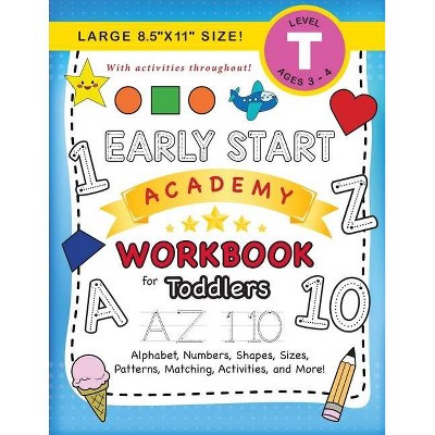 Early Start Academy Workbook for Toddlers - (Early Start Academy for Toddlers) Large Print by  Lauren Dick (Paperback)