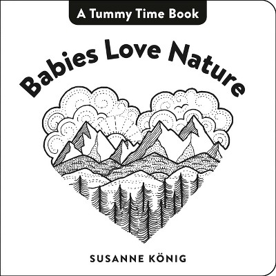 Babies Love Nature - by  Susanne König