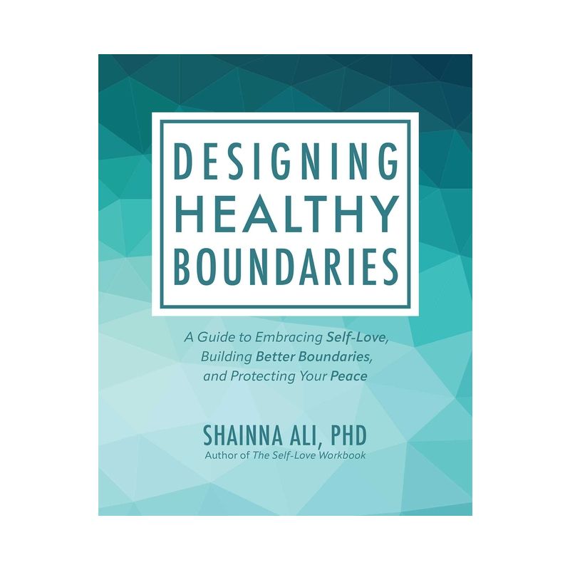 Designing Healthy Boundaries - by  Shainna Ali (Paperback), 1 of 2