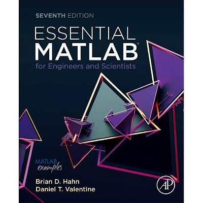 Essential MATLAB for Engineers and Scientists - 7th Edition by  Daniel T Valentine & Brian Hahn (Paperback)