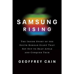 Samsung Rising - by  Geoffrey Cain (Hardcover) - 1 of 1