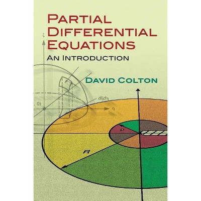 Partial Differential Equations - (Dover Books on Mathematics) by  David L Colton (Paperback)