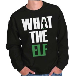 Funny Christmas What the Elf Joke Sweatshirt for Men or Women Brisco Brands - 1 of 4