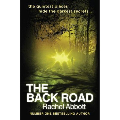 The Back Road - by  Rachel Abbott (Paperback)