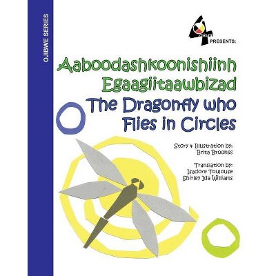 The Dragonfly Who Flies in Circles - by  Brita Brookes (Paperback)