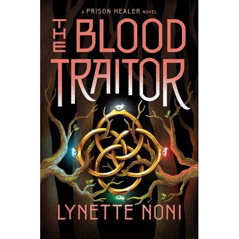The Blood Traitor - (the Prison Healer) By Lynette Noni : Target
