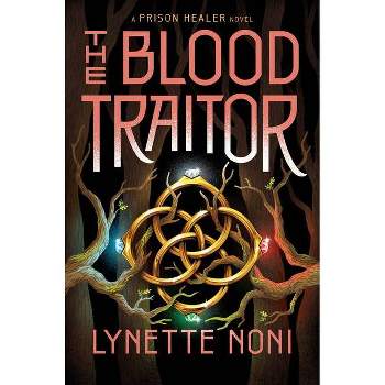 The Blood Traitor - (The Prison Healer) by Lynette Noni