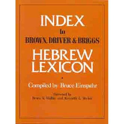 Index to Brown, Driver, & Briggs Hebrew Lexicon - (Paperback)