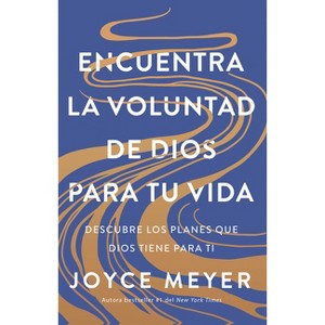 Encuentra La Voluntad de Dios Para Tu Vida: Descubre Los Planes Que Dios Tiene Para Ti / Finding God's Will for Your Life - by  Joyce Meyer - 1 of 1