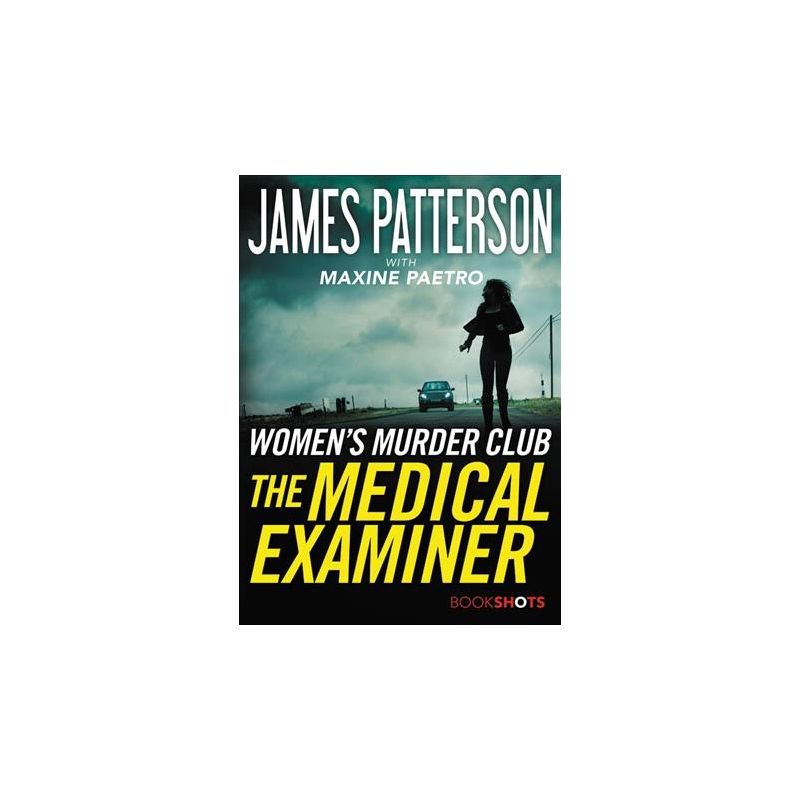 Medical Examiner : A Women's Murder Club Story -  (Bookshots) by James Patterson (Paperback), 1 of 2