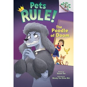 The Poodle of Doom: A Branches Book (Pets Rule #2) - by Susan Tan - 1 of 1