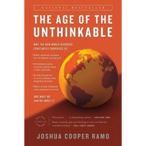 The Age of the Unthinkable - by  Joshua Cooper Ramo (Paperback) - 1 of 1