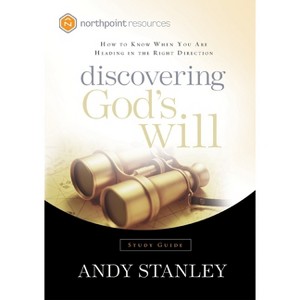 Discovering God's Will - (Northpoint Resources) by  Andy Stanley (Paperback) - 1 of 1