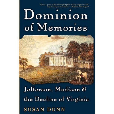 Dominion of Memories - by  Susan Dunn (Paperback)