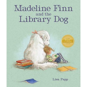 Madeline Finn and the Library Dog - by  Lisa Papp (Hardcover) - 1 of 1