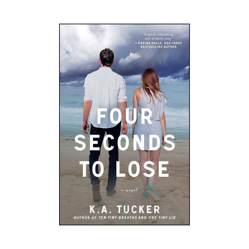 Four Seconds to Lose - (Ten Tiny Breaths) by  K a Tucker (Paperback), 1 of 2