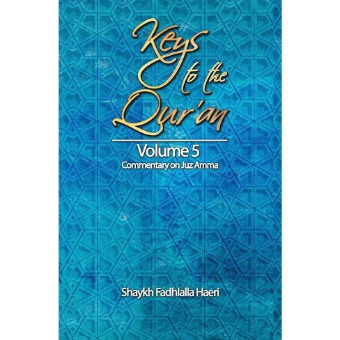 Keys to the Qur'an - by  Shaykh Fadhlalla Haeri (Paperback) - image 1 of 1