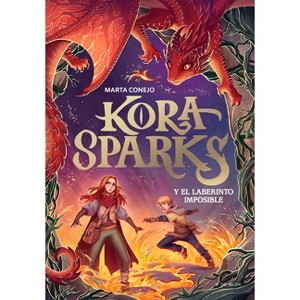 Kora Sparks Y El Laberinto Imposible / Kora Sparks and the Impossible Labyrinth - by  Marta Conejo (Hardcover) - 1 of 1