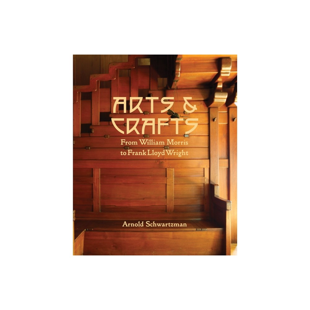 Arts & Crafts - by Arnold Schwartzman (Hardcover)