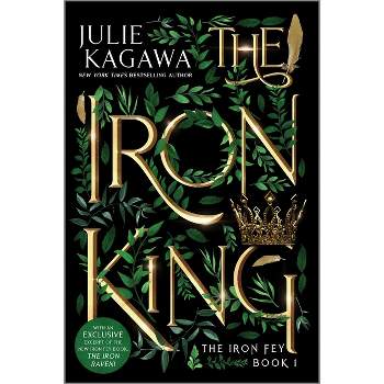 The Iron King Special Edition - (Iron Fey) by  Julie Kagawa (Paperback)