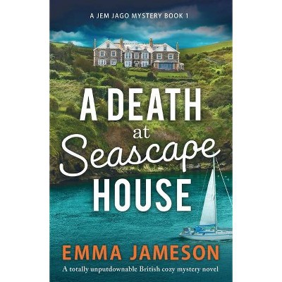 A Death at Seascape House - (Jemima Jago Mystery) by  Emma Jameson (Paperback)