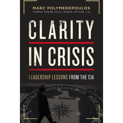 Clarity in Crisis - by Marc E Polymeropoulos