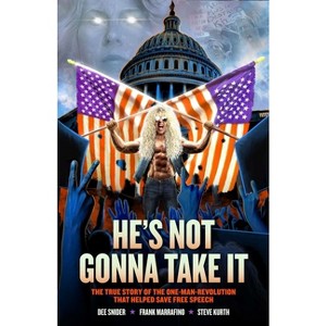 Dee Snider: He's Not Gonna Take It - by  Dee Snider & Frank Marraffino (Paperback) - 1 of 1