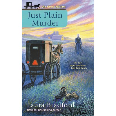 Just Plain Murder - (Amish Mystery) by  Laura Bradford (Paperback)