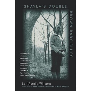 Shayla's Double Brown Baby Blues - by  Lori Aurelia Williams (Paperback) - 1 of 1