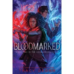 Bloodmarked - (The Legendborn Cycle) by  Tracy Deonn (Hardcover)