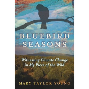 Bluebird Seasons - by  Mary Taylor Young (Paperback) - 1 of 1