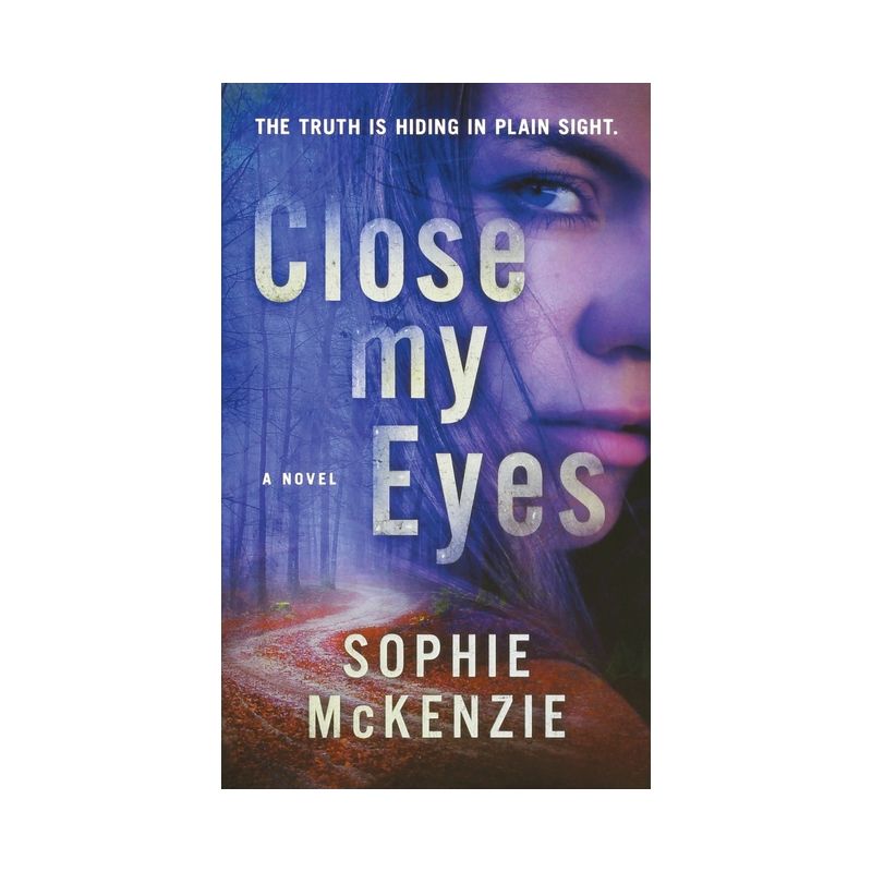 Close My Eyes - by  Sophie McKenzie (Paperback), 1 of 2