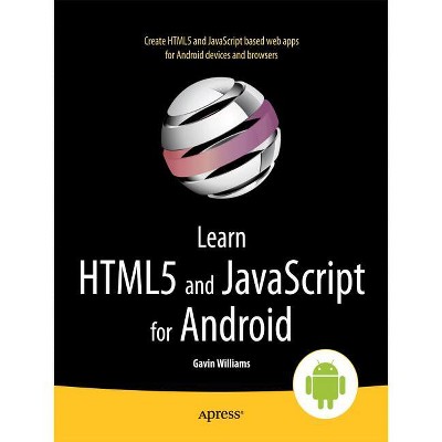 Learn HTML5 and JavaScript for Android - by  Gavin Williams (Paperback)