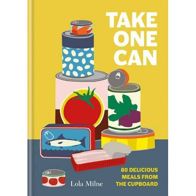 Take One Can - by  Lola Milne (Hardcover)