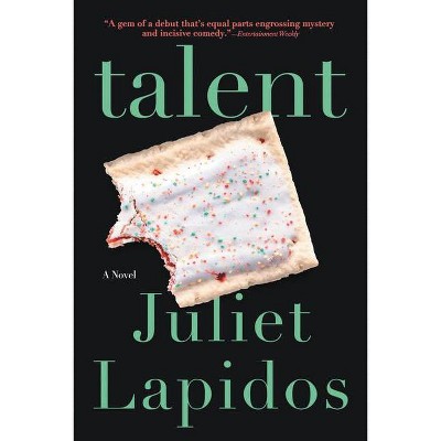 Talent - by  Juliet Lapidos (Paperback)