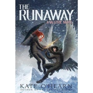 The Runaway - (Valkyrie) by  Kate O'Hearn (Paperback) - 1 of 1