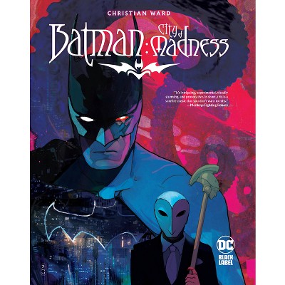 Batman: City of Madness - by  Christian Ward (Hardcover)