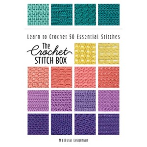 The Crochet Stitch Box - by  Melissa Leapman (Mixed Media Product) - 1 of 1