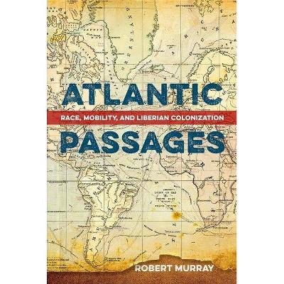 Atlantic Passages - by  Robert Murray (Hardcover)