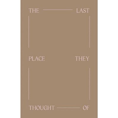 The Last Place They Thought of - (Paperback)