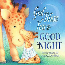 God Bless You & Good Night by Hannah C. Hall (Board Book)