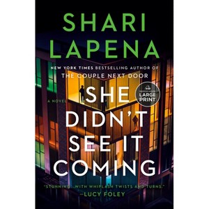 She Didn't See It Coming - Large Print by  Shari Lapena (Paperback) - 1 of 1
