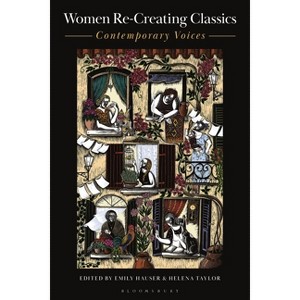 Women Re-Creating Classics - by  Emily Hauser & Helena Taylor (Hardcover) - 1 of 1