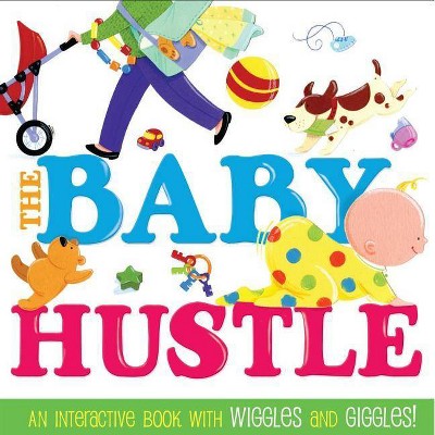 The Baby Hustle - by  Jane Schoenberg (Board Book)