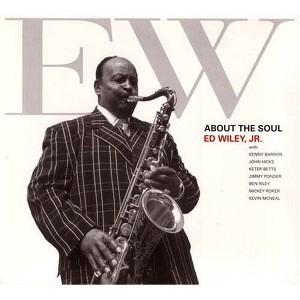 Ed Wiley Jr. - About the Soul (CD) - 1 of 1
