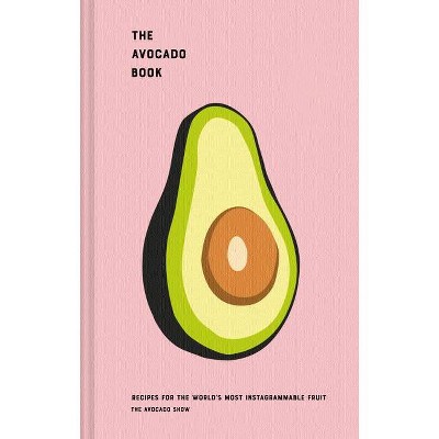 The Avocado Book - by  Ron Simpson & Julien Zaal (Hardcover)