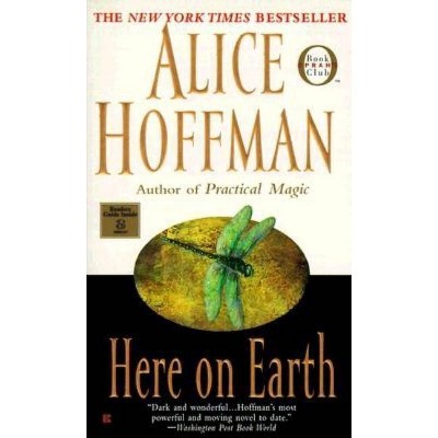 Here on Earth - by  Alice Hoffman (Paperback)