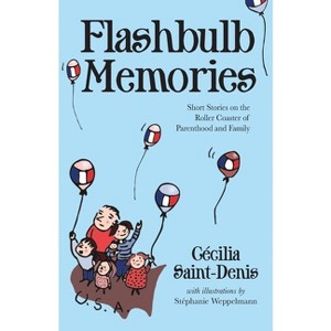 Flashbulb Memories - by  Cécilia Y Saint-Denis (Paperback) - 1 of 1