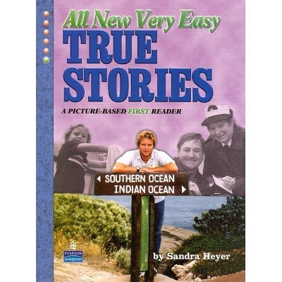 All New Very Easy True Stories - by  Sandra Heyer (Paperback)